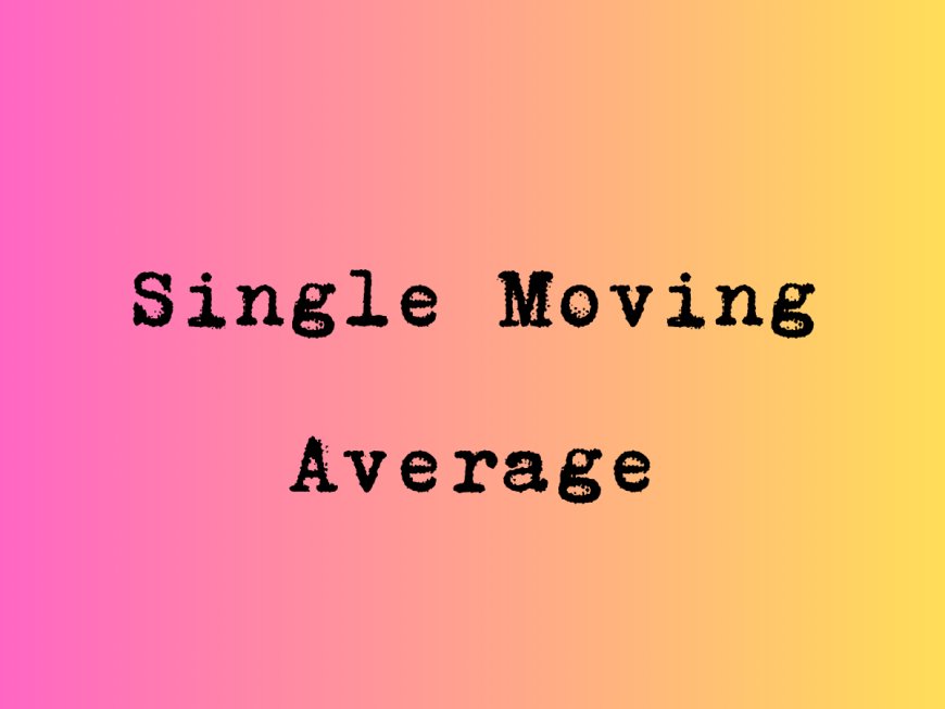 Strategy 7: Single Moving Average